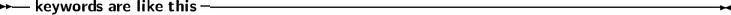 -- keywords are like this-------------------------------------------------------
